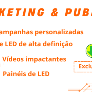 Publicidade & Propaganda - Criação de campanhas personalizadas Monitores de LED de alta definição Vídeos impactantes Painéis de LED