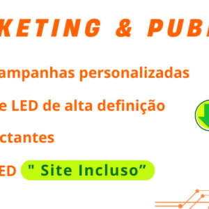 Publicidade & Propaganda - Criação de campanhas personalizadas Monitores de LED de alta definição Vídeos impactantes Painéis de LED